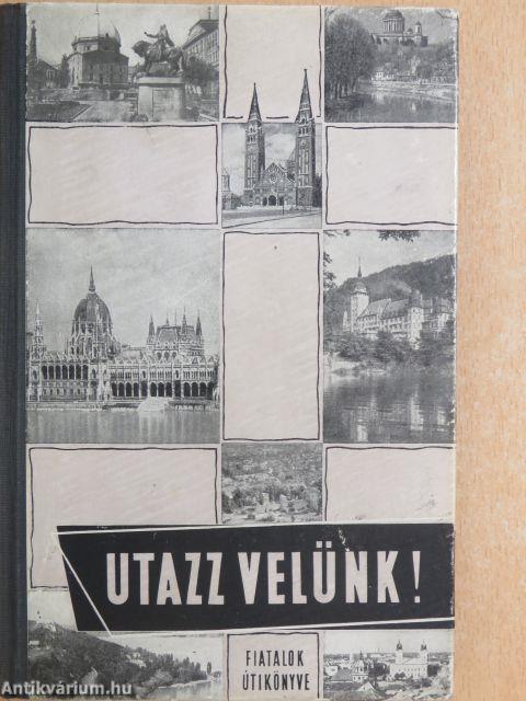 Utazz velünk!