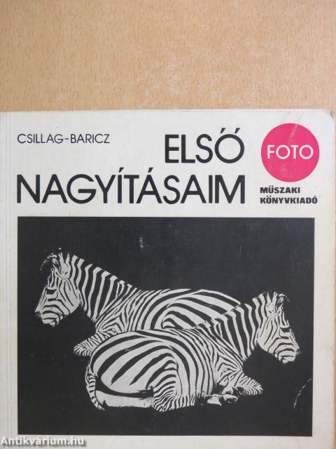 Első nagyításaim