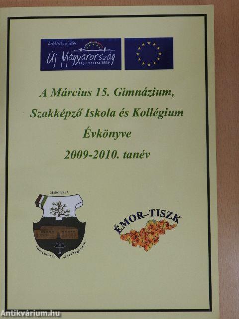 A Március 15. Gimnázium, Szakképző Iskola és Kollégium Évkönyve 2009-2010. tanév