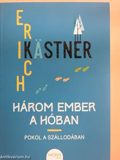 Három ember a hóban/Pokol a szállodában