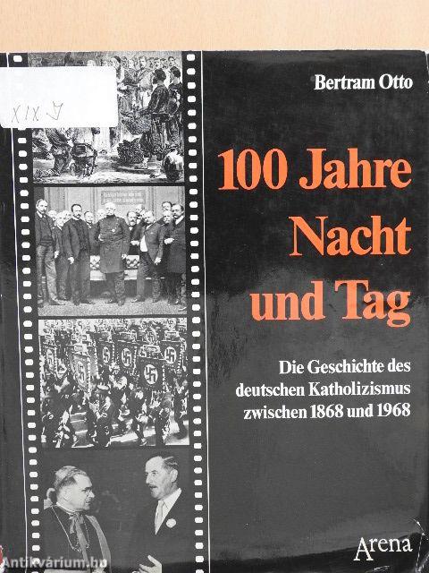 100 Jahre Nacht und Tag