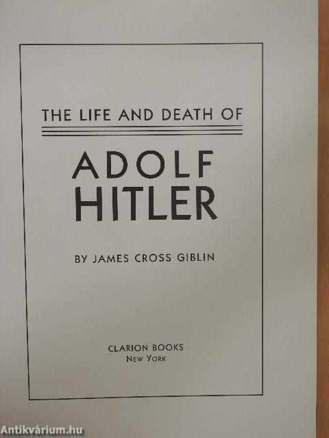 The Life and Death of Adolf Hitler