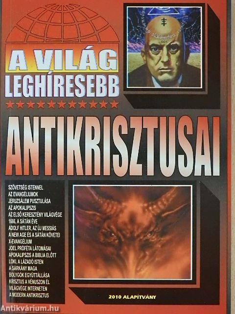 A világ leghíresebb antikrisztusai