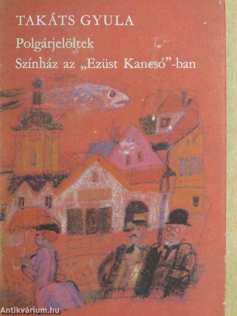 Polgárjelöltek/Színház az "Ezüst Kancsó"-ban