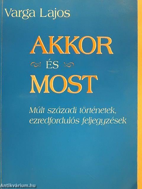 Akkor és most