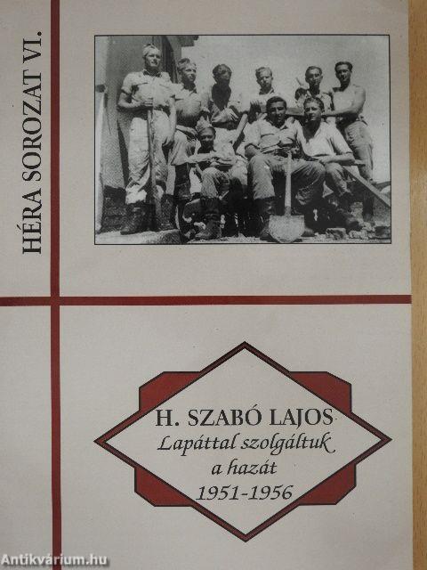 Lapáttal szolgáltuk a hazát 1951-1956