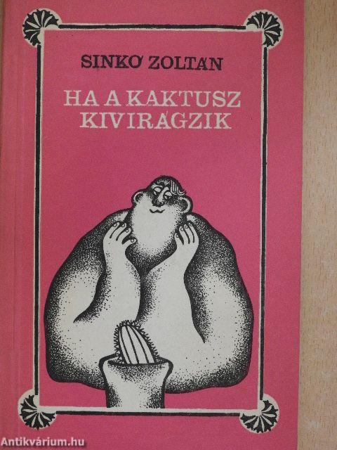 Ha a kaktusz kivirágzik