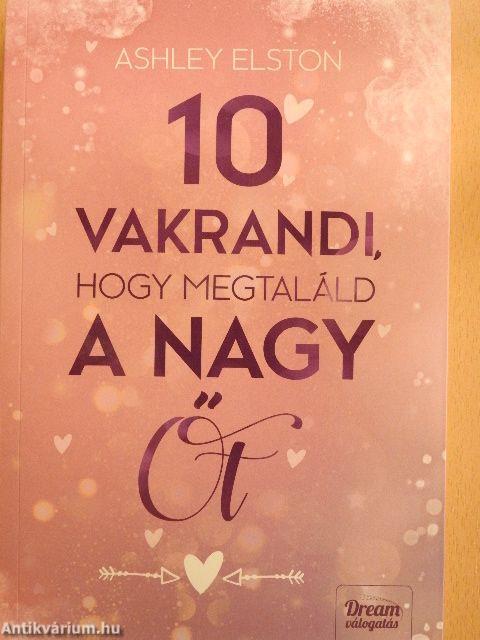 10 vakrandi, hogy megtaláld a nagy Őt