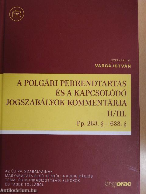 A polgári perrendtartás és a kapcsolódó jogszabályok kommentárja II/III.