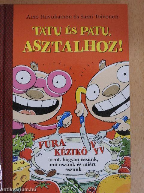 Tatu és Patu, asztalhoz!