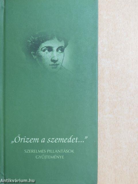 "Őrizem a szemedet..."