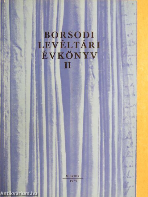 Borsodi Levéltári Évkönyv II.