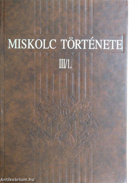 Miskolc története III/1-2.