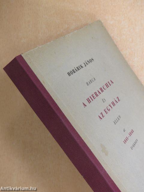 Horárik János harca a hierarchia és az egyház ellen az 1841-1845 években
