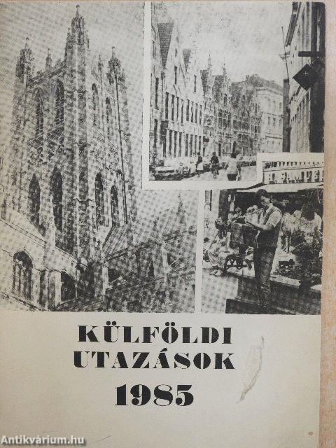 Külföldi utazások 1985