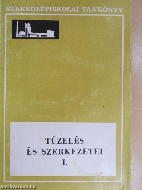 Tüzelés és szerkezetei I. 