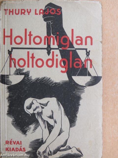 Holtomiglan, holtodiglan