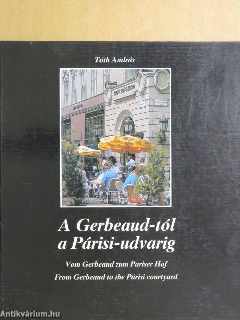 A Gerbeaud-tól a Párisi-udvarig