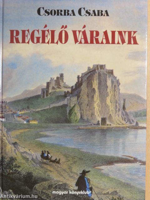 Regélő váraink