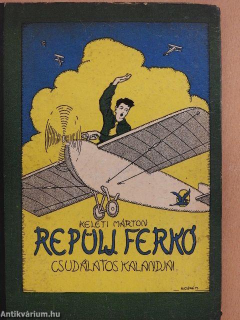 Repülj Ferkó csudálatos kalandjai