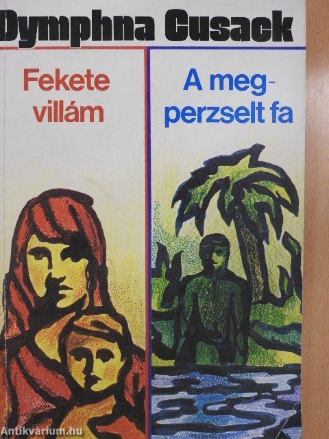 Fekete villám/A megperzselt fa