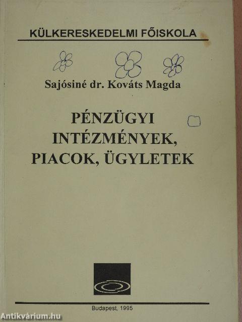 Pénzügyi intézmények, piacok, ügyletek