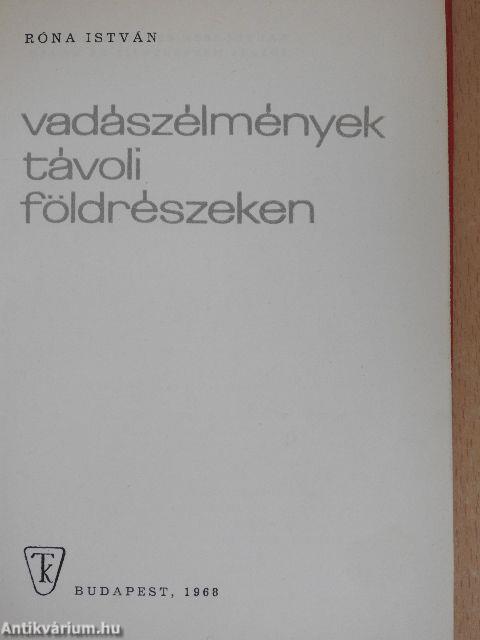 Vadászélmények távoli földrészeken