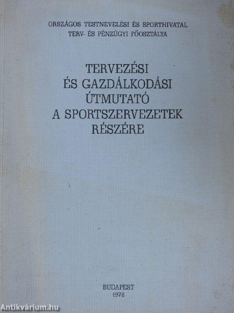 Tervezési és gazdálkodási útmutató a sportszervezetek részére