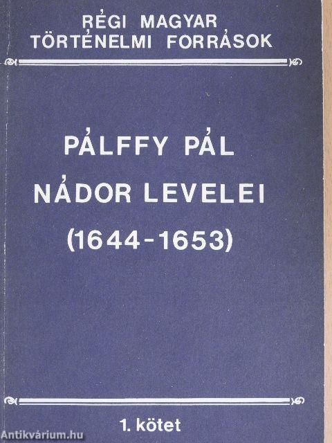 Pálffy Pál nádor levelei (1644-1653)