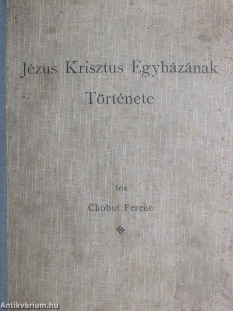 Jézus Krisztus Egyházának története I. (töredék)