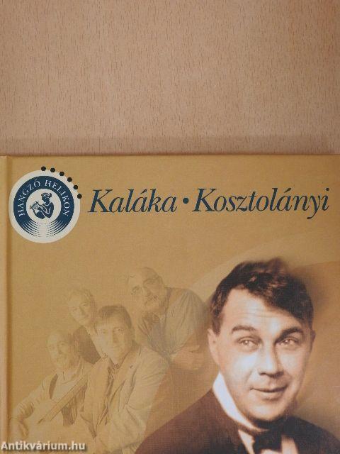 Kaláka - Kosztolányi