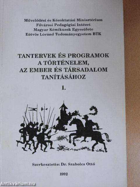 Tantervek és programok a történelem, az ember és társadalom tanításához I.