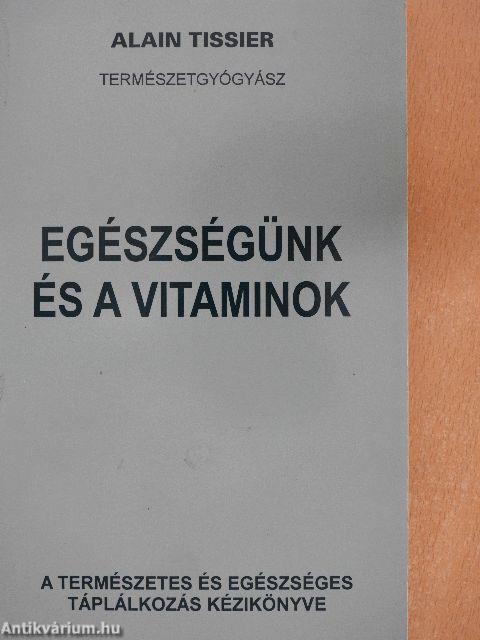 Egészségünk és a vitaminok