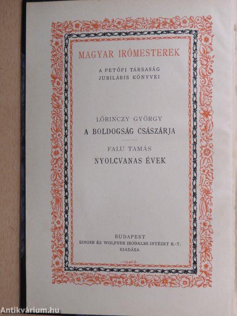 A boldogság császárja/Nyolcvanas évek