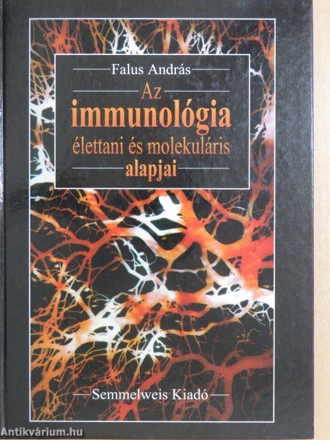 Az immunológia élettani és molekuláris alapjai