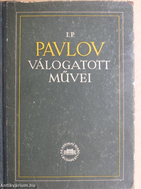 I. P. Pavlov válogatott művei