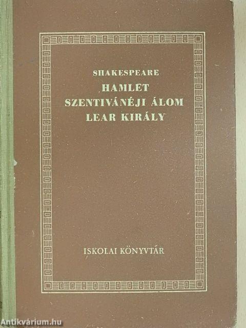 Hamlet/Szentivánéji álom/Lear király