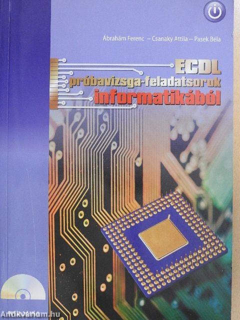 ECDL próbavizsga-feladatsorok informatikából - CD-vel