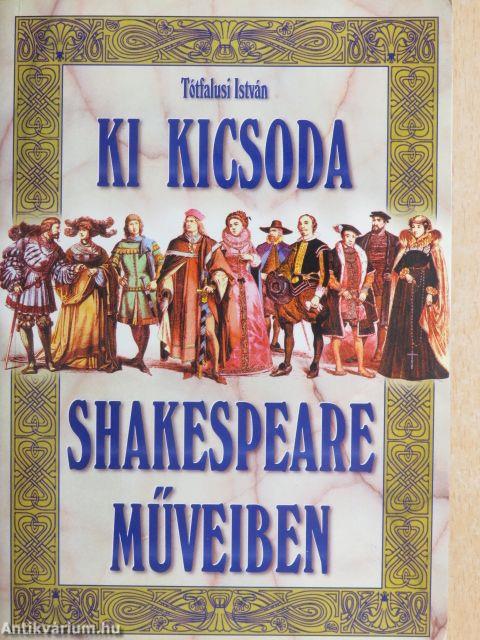 Ki kicsoda Shakespeare műveiben