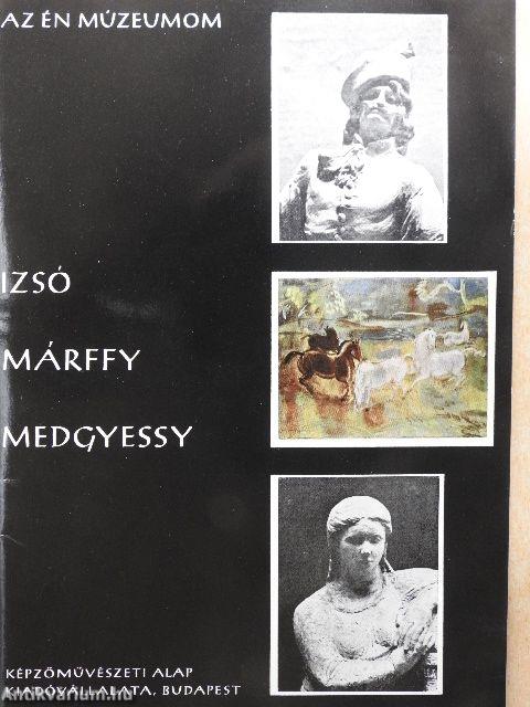 Izsó, Márffy, Medgyessy