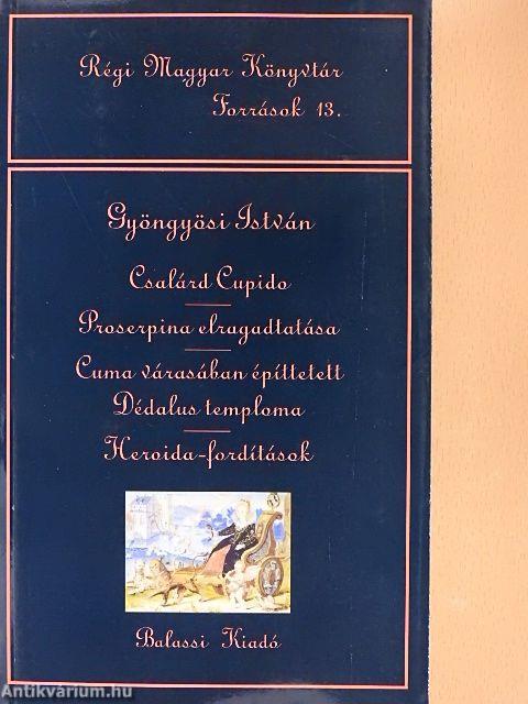 Csalárd Cupido/Proserpina elragadtatása/Cuma várasában építtetett Dédalus temploma/Heroida-fordítások