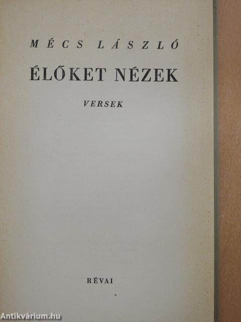 Élőket nézek (aláírt, számozott példány)