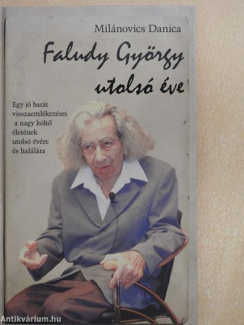 Faludy György utolsó éve (dedikált példány)