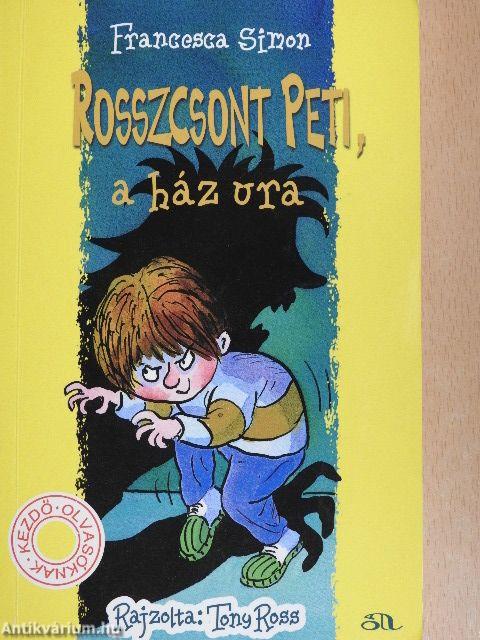 Rosszcsont Peti, a ház ura