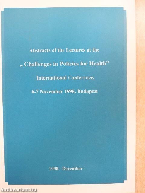 Szemelvények az 1998. november 6-7-én, Budapesten megrendezett, az "Egészséget Támogató Politika Kihívásai" című nemzetközi konferencián elhangzott előadások anyagaiból