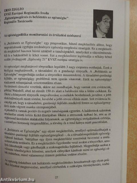 Szemelvények az 1998. november 6-7-én, Budapesten megrendezett, az "Egészséget Támogató Politika Kihívásai" című nemzetközi konferencián elhangzott előadások anyagaiból