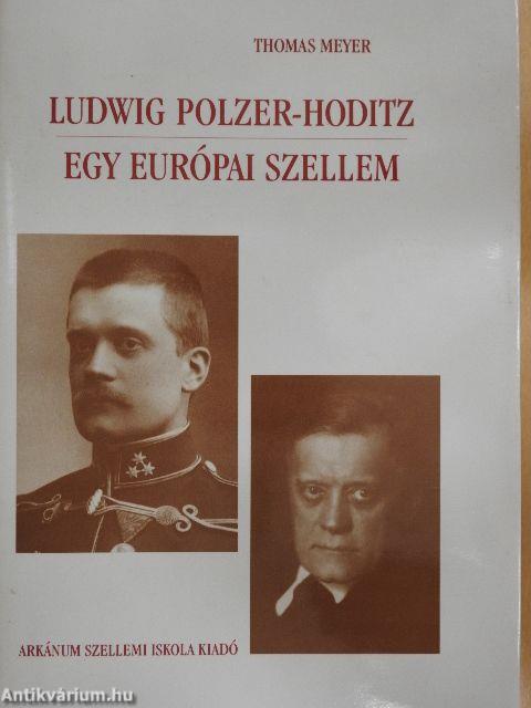 Ludwig Polzer-Hoditz - egy európai szellem