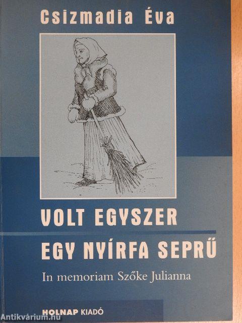 Volt egyszer egy nyírfa seprű 