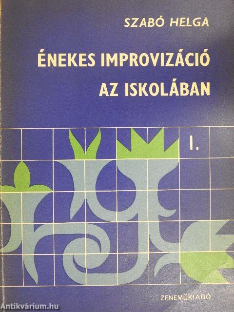 Énekes improvizáció az iskolában I.