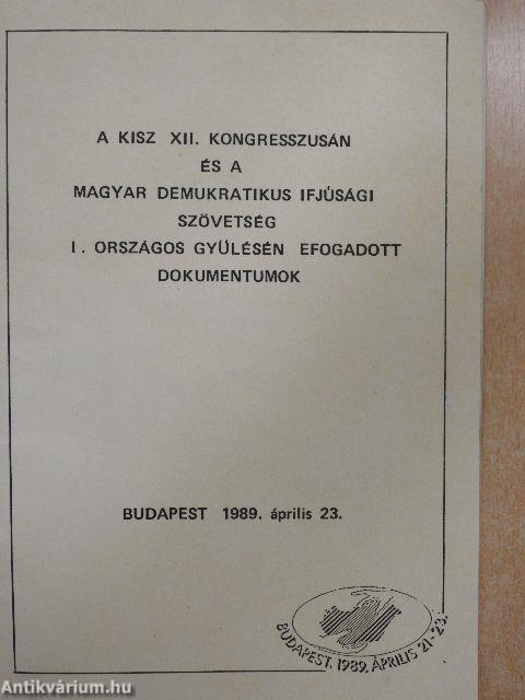 A KISZ XII. kongresszusán és a Magyar Demokratikus Ifjúsági Szövetség I. országos gyűlésén elfogadott dokumentumok